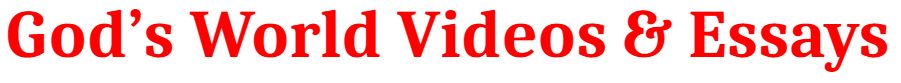 God's World Videos and Essays